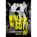 What Have We Got?