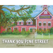 Thank You Pine Street