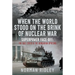When the World Stood on the Brink of Nuclear War: Superpower Face-Off: The Suez Crisis and the Hungarian Uprising