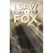 I Saw a Little Fox