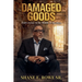 Damaged Goods: God's Grace in the Middle of the Mess