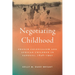 Negotiating Childhood: French Colonialism and African Children in Senegal, 1848-1940