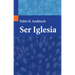 Ser Iglesia