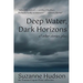 Deep Water, Dark Horizon: and other stories, plus