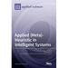 Applied (Meta)-Heuristic in Intelligent Systems