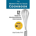 The Marketing & Sales Cookbook: 12 Recipes for Attracting & Retaining Great Customers
