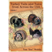 Turkey Tails and Tales from Across the USA: Volume 1