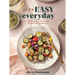 LIV B's Easy Everyday: 100 Sheet-Pan, One-Pot and 5-Ingredient Vegan Recipes