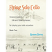 Flying Solo Cello, Unaccompanied Folk and Fiddle Fantasias for Playing Your Cello Anywhere, Book Two