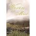 Woven in the Mist