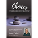 Janet Caliri Choices: Inspiring Stories of Healing Through Alternative and Holistic Health Care