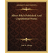 Albert Pike's Published And Unpublished Works