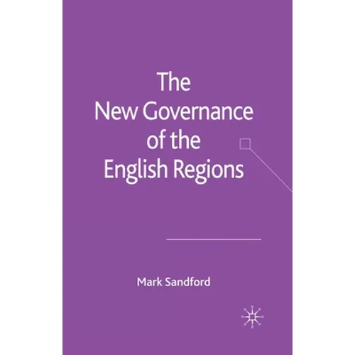 The New Governance of the English Regions