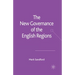 The New Governance of the English Regions