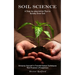 Soil Science: A Step-by-step Action Plan to Quickly Grow Soil (Immerse Yourself in Transformation Techniques That Promise a Prosperous)