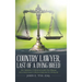 Country Lawyer, Last Of A Dying Breed