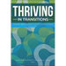 Thriving in Transitions: A Research-Based Approach to College Student Success