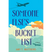 Someone Else's Bucket List: A Moving and Unforgettable Novel of Love and Loss