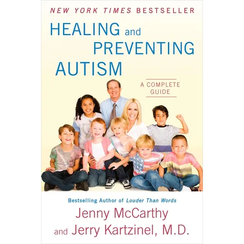 Healing and Preventing Autism: A Complete Guide