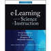 E-Learning and the Science of Instruction: Proven Guidelines for Consumers and Designers of Multimedia Learning