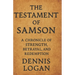 The Testament of Samson: A Chronicle of Strength, Betrayal, and Redemption