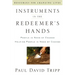 Instruments in the Redeemer's Hands: People in Need of Change Helping People in Need of Change
