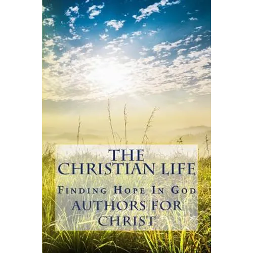 The Christian Life: Finding Hope In God