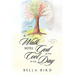 A Walk with God in the Cool of the Day: A Garden Collection of Poetry
