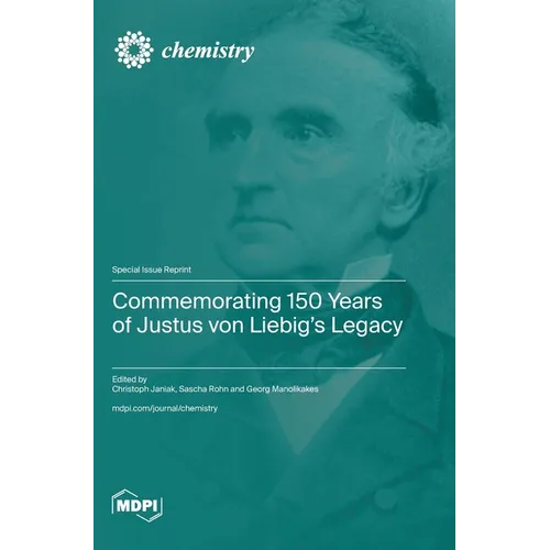 Commemorating 150 Years of Justus von Liebig's Legacy