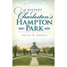 A History of Charleston's Hampton Park