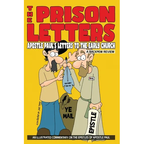 The Prison Letters: Apostle Paul's Letters To The Early Church