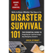 Disaster Survival 101: The Essential Guide to Preparing For--And Surviving--Any Emergency Scenario
