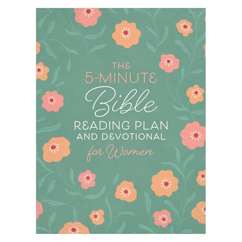 The 5-Minute Bible Reading Plan and Devotional for Women