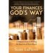 Your Finances God's Way: A Biblical Guide to Making the Best Use of Your Money