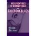 Facebook Blues: A romantic comedy about what happens when you chase your past.