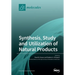 Synthesis, Study and Utilization of Natural Products