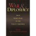 War & Diplomacy: From World War I to the War on Terrorism