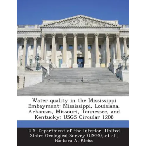 Water quality in the Mississippi Embayment: Mississippi, Louisiana, Arkansas, Missouri, Tennessee, and Kentucky: USGS Circular 1208