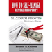 How to Self- Manage my Rental Property: For Maximum Profit$ & Minimum Stress