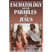 Eschatology and the Parables of Jesus: A study of the shift from old to New Covenant