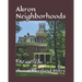 Akron Neighborhoods: Old and New