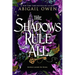 The Shadows Rule All