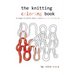 The knitting coloring book: 24 images of yarn, knitting and sweaters to color in