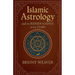 Islamic Astrology and the Hidden Science of the Stars