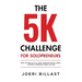The 5K Challenge for Solopreneurs: How To Make 5K in 21 Days through Social Media - Without Spending Money on Ads