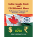 India-Canada Trade and FDI Bilateral Flows: Performance, Prospects and Proactive Strategies