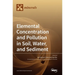Elemental Concentration and Pollution in Soil, Water, and Sediment