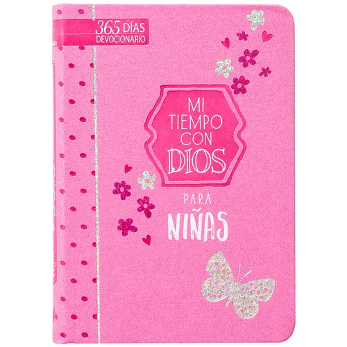 Mi Tiempo Con Dios Para Niñas: 365 Días Devocionario