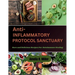 Anti-Inflammatory Protocol Sanctuary: Rare and Delicious Recipes For Autoimmune Healing
