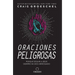Oraciones Peligrosas: Porque Seguir a Jesã°s Siempre Ha Sido Arriesgado / Dangerous Prayers: Because Following Jesus Was Never Meant to Be Safe